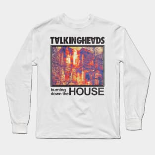 Burning down the house talking heads Long Sleeve T-Shirt